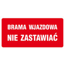 Znak TDC, Brama wjazdowa - nie zastawia�